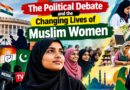 The political debate and changing lives of Muslim women – 2